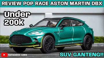 REVIEW POP RACE ASTON MARTIN DBX - DIECAST SUV TERMEWAH 2024